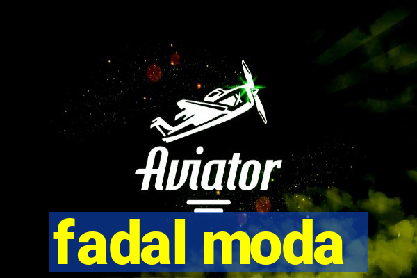 fadal moda